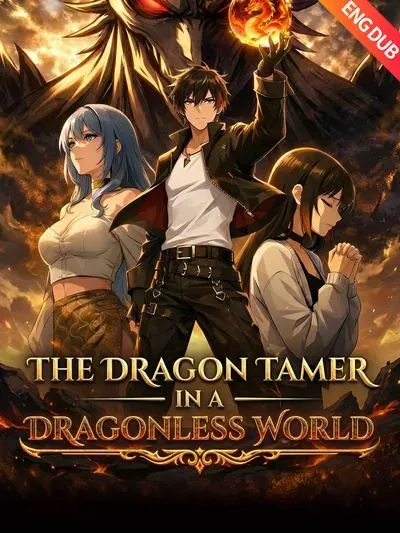 The Dragon Tamer in a Dragonless World poster