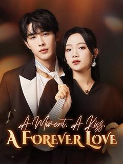 A Moment, A Kiss, A Forever Love poster