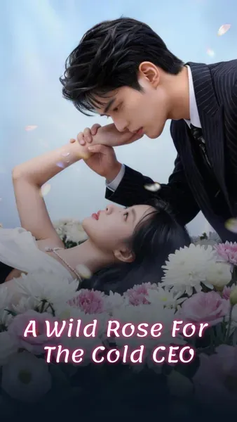 A Wild Rose for the Cold CEO poster