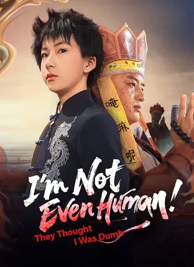 They Thought I was Dumb — I’m Not Even Human poster
