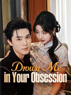 Drown Me in Your Obsession poster