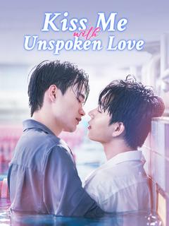 Kiss Me With Unspoken Love poster