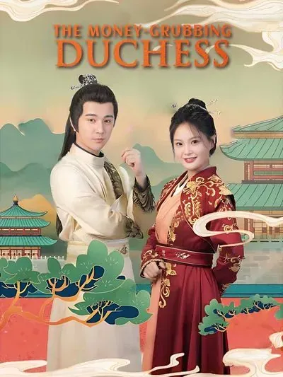 The Money-Grubbing Duchess poster
