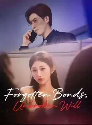 Forgotten Bonds, Unbroken Will poster