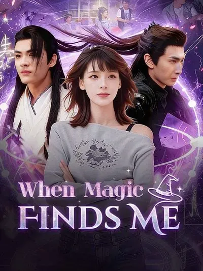 When Magic Finds Me poster