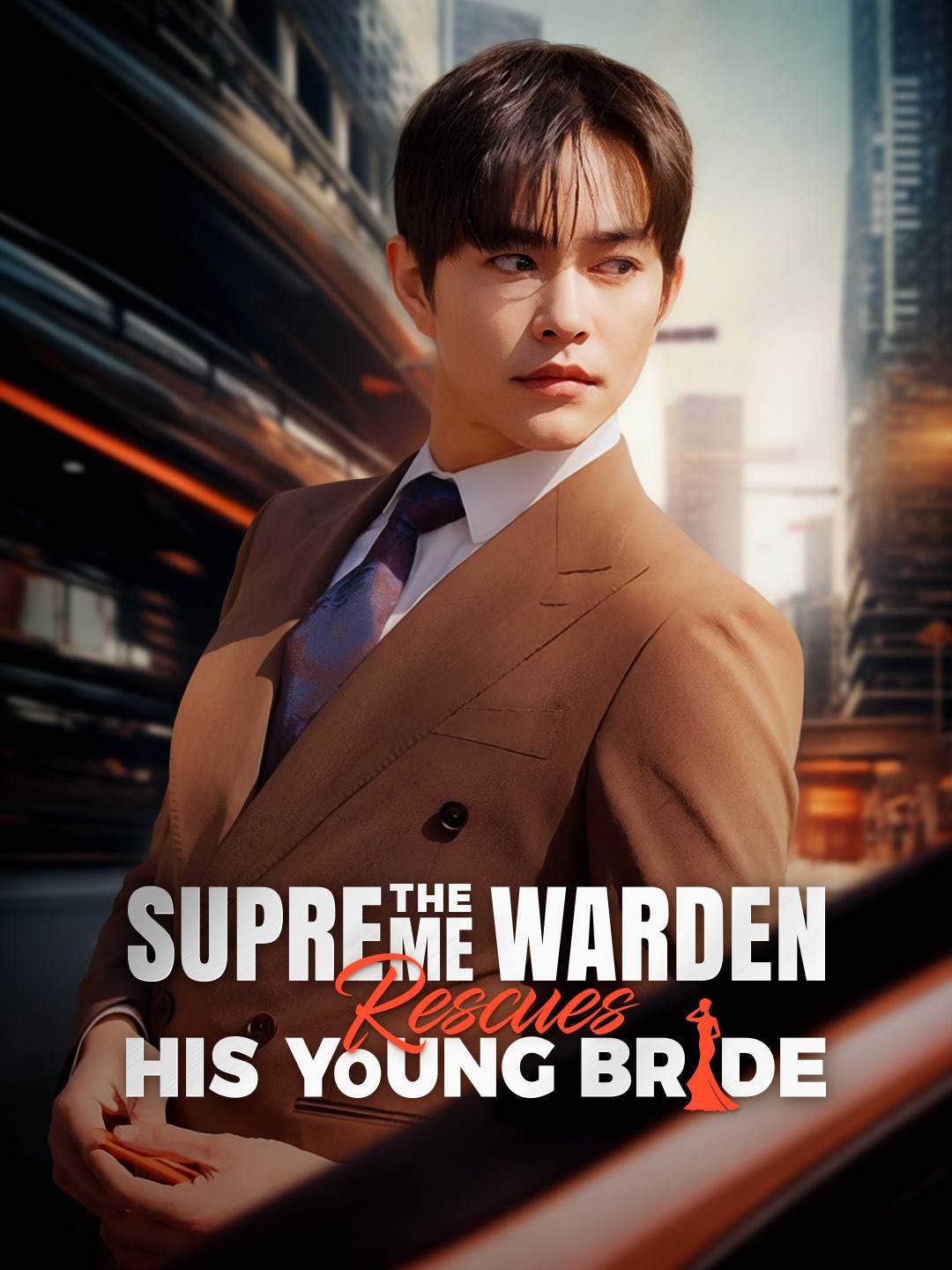 The Supreme Warden Rescues His Young Bride poster
