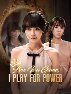 Love Is a Game, I Play for Power (DUBBED) poster
