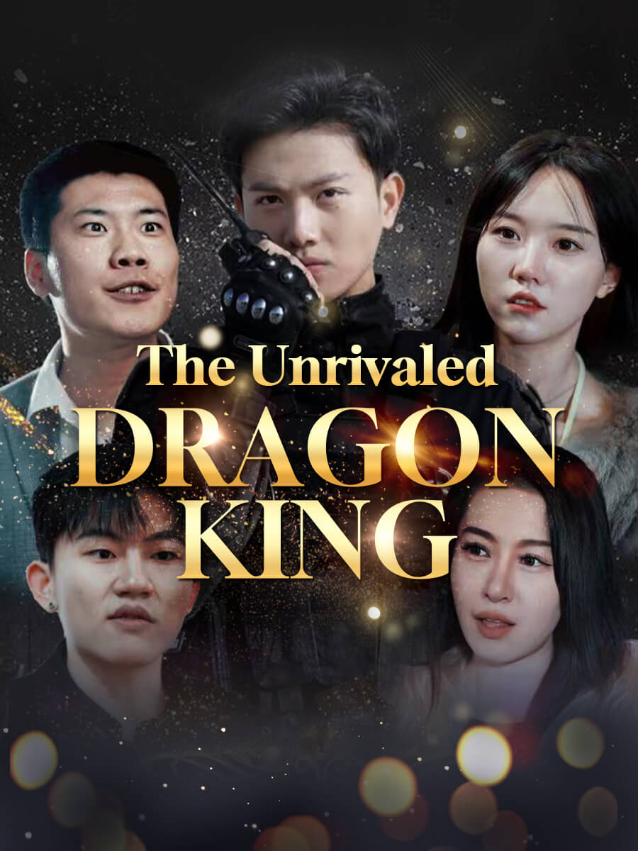 The Unrivaled Dragon King poster
