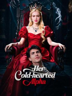 Her Cold-hearted Alpha poster