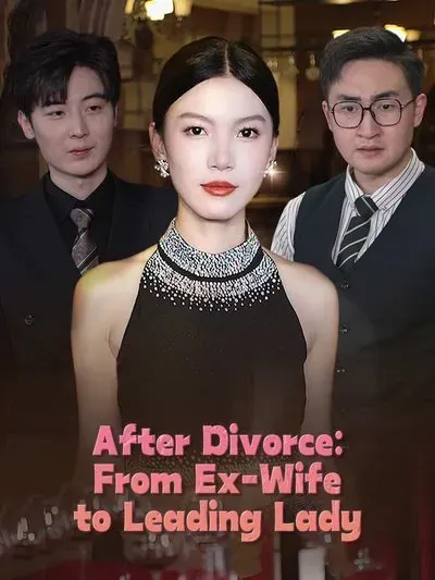 After Divorce: From Ex-Wife to Leading Lady poster