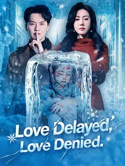 Love Delayed, Love Denied poster