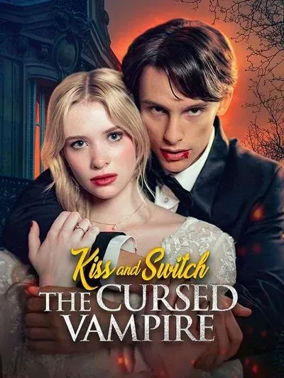 Kiss and Switch: The Cursed Vampire Kiss and Switch: The Cursed Vampire
