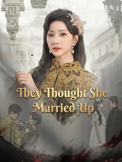 They Thought She Married Up poster