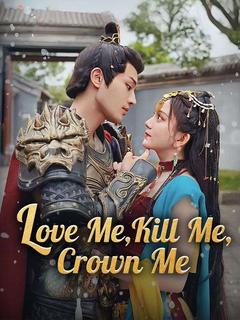 Love Me, Kill Me, Crown Me poster