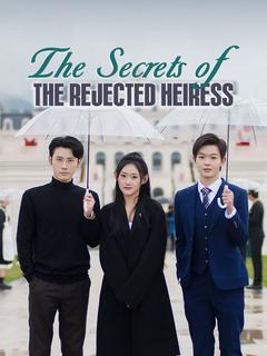 The Secrets of the Rejected Heiress poster