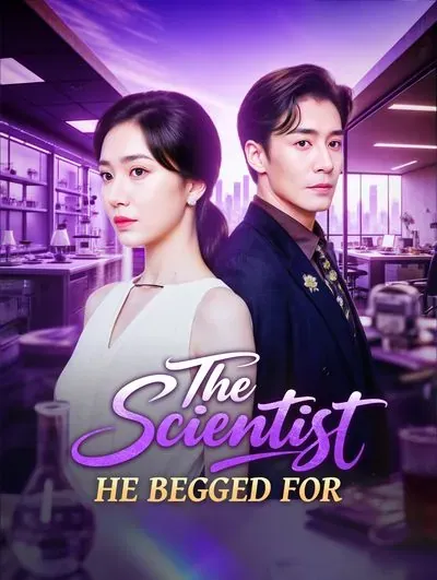 The Scientist He Begged For poster