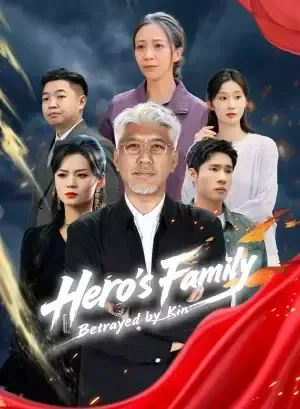 Hero’s Family: Betrayed by Kin poster