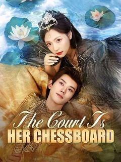 The Court Is Her Chessboard poster