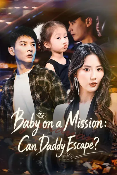 Baby on a Mission: Can Daddy Escape? poster