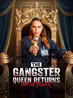 The Gangster Queen Returns: I Am The Power The Gangster Queen Returns: I Am The Power