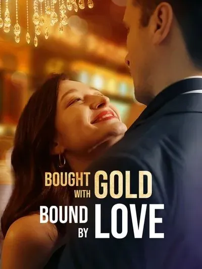 Bought With Gold, Bound by Love poster