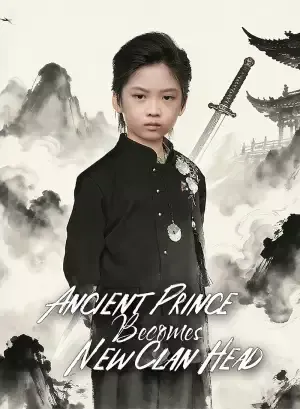 Ancient Prince Becomes New Clan Head poster