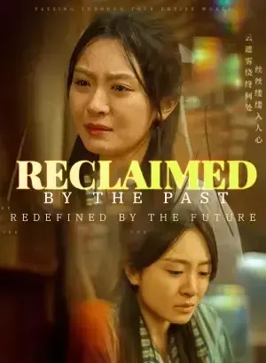 Reclaimed by the Past, Redefined by the Future poster