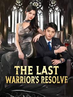 The Last Warrior's Resolve poster