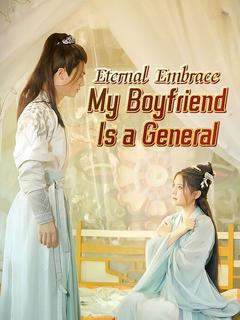 Eternal Embrace: My Boyfriend Is a General poster