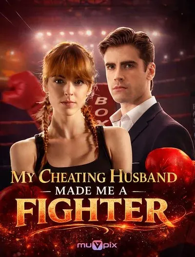 My Cheating Husband Made Me a Fighter poster