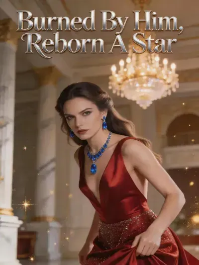 Burned by Him, Reborn a Star poster