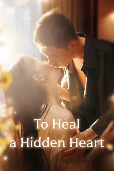 To Heal a Hidden Heart poster