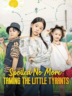Spoiled No More: Taming the Little Tyrants poster