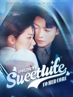 Spoiling My Sweet Wife to Her Core poster