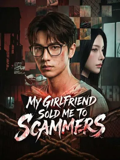 My Girlfriend Sold Me to Scammers poster