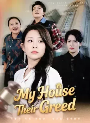 My House, Their Greed poster