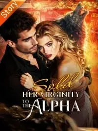 Sold Her Virginity to the Alpha poster