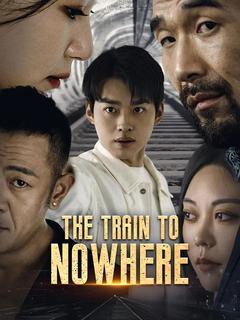 The Train to Nowhere poster