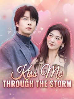 Kiss Me Through the Storm poster