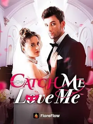 Catch Me, Love Me