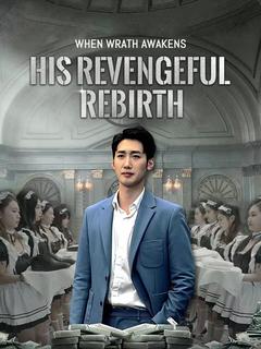When Wrath Awakens: His Revengeful Rebirth poster