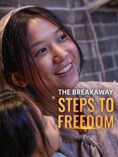 The Breakaway: Steps to Freedom poster