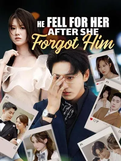 He Fell for Her After She Forgot Him poster