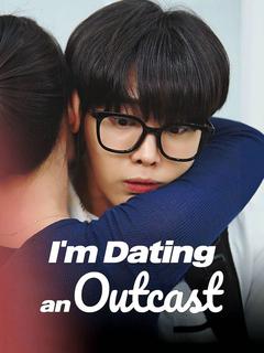 I'm Dating an Outcast poster