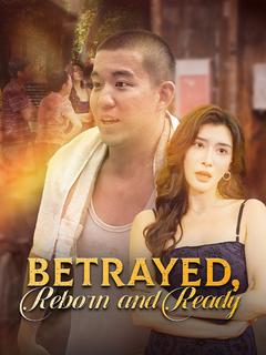 Betrayed, Reborn and Ready poster