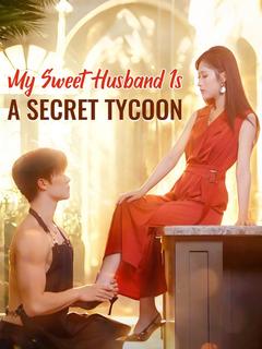 My Sweet Husband Is a Secret Tycoon poster