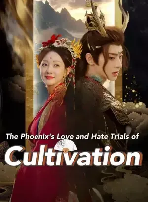 The Phoenix’s Love and Hate: Trials of Cultivation poster