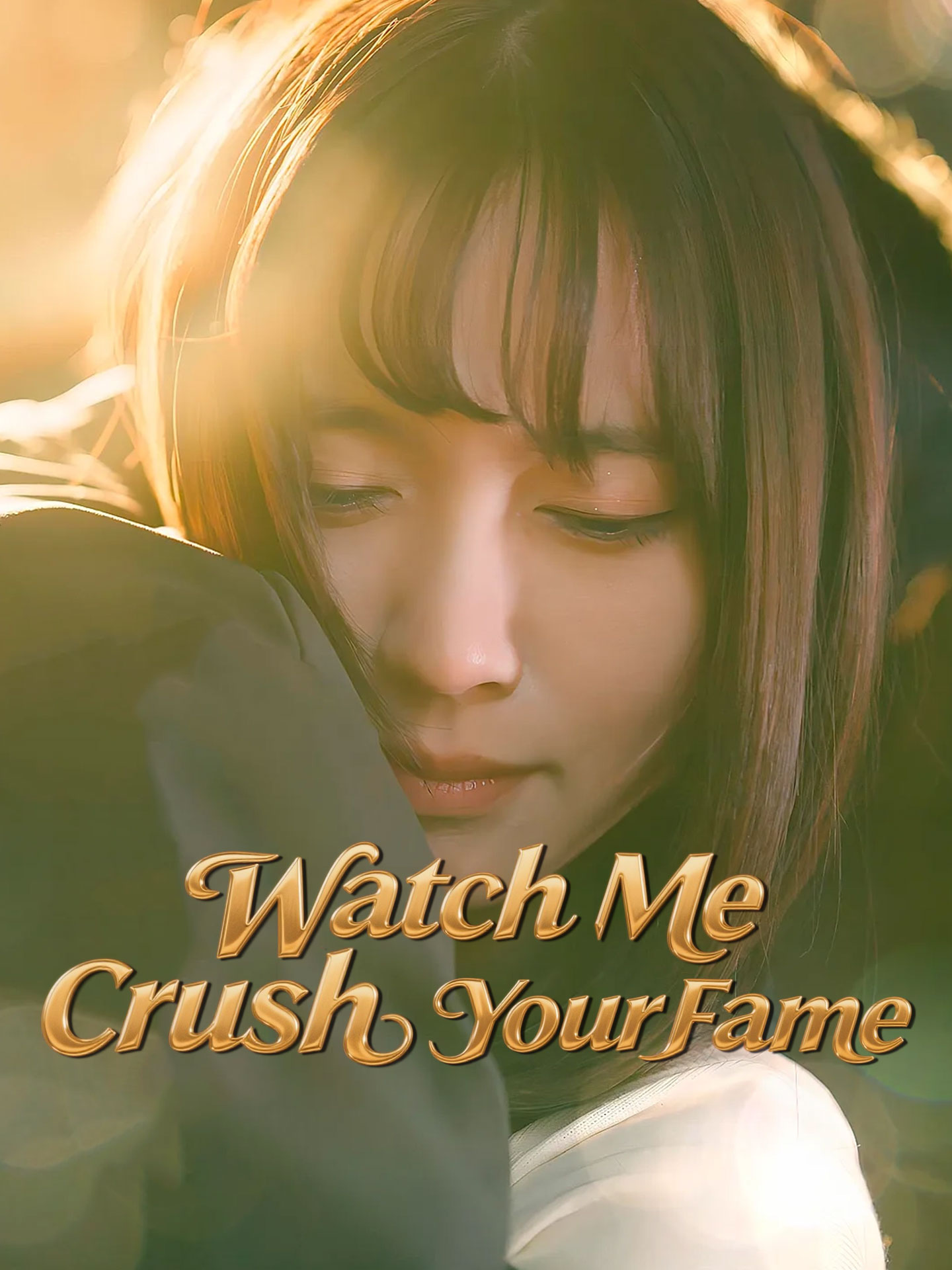 Watch Me Crush Your Fame poster