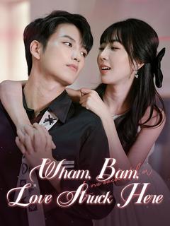 Wham, Bam, Love Struck Here poster