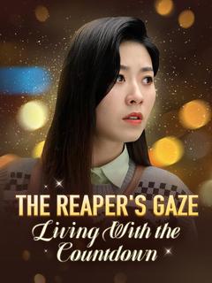 The Reaper's Gaze: Living With the Countdown poster